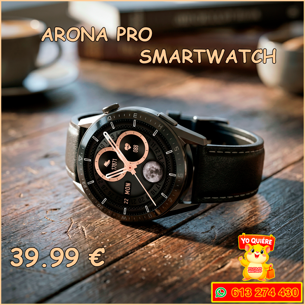 Smartwatch Arona Pro – Reloj Inteligente Hombre/Mujer