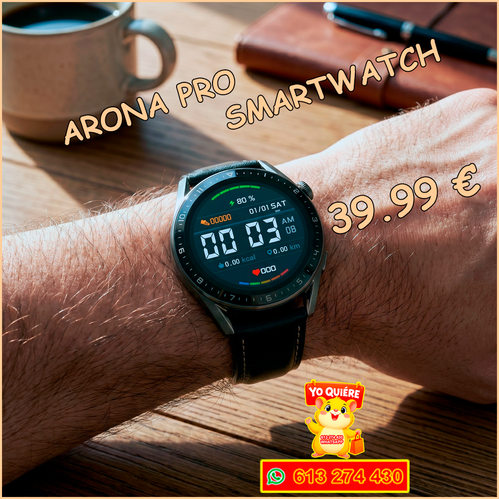 Smartwatch Arona Pro – Reloj Inteligente Hombre/Mujer