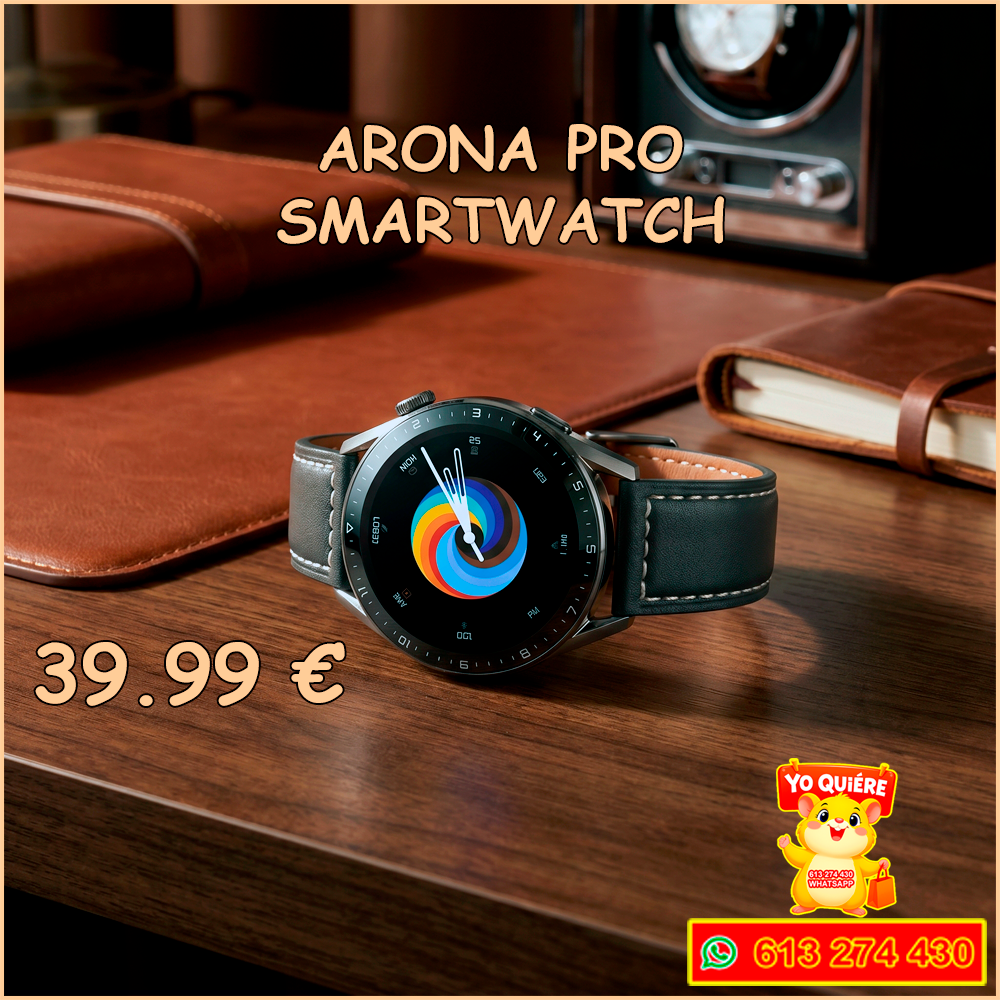 Smartwatch Arona Pro – Reloj Inteligente Hombre/Mujer
